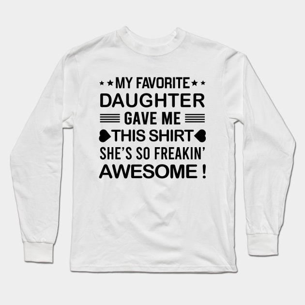 my favorite daughter gave me this Long Sleeve T-Shirt by DragonTees